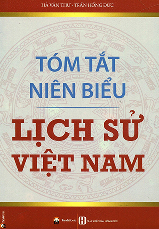 Tóm Tắt Niên Biểu Lịch Sử Việt Nam (Tái Bản 2016)
