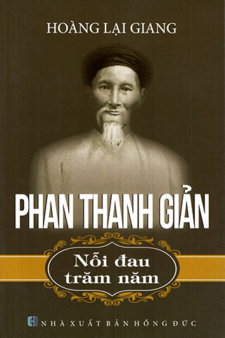 Phan Thanh Giản - Nỗi Đau Trăm Năm (Tái Bản 2017)